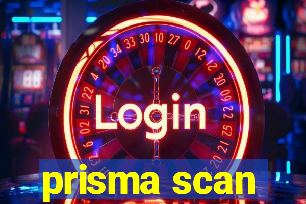 prisma scan